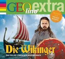 Die Wikinger - Das wilde Leben der Nordmänner