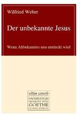 Der unbekannte Jesus