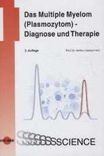 Das Multiple Myelom (Plasmozytom) - Diagnose und Therapie