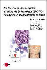 Die Blastische plasmazytoide dendritische Zellneoplasie (BPDCN) - Pathogenese, Diagnostik und Therapie