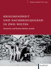 Kriegskindheit und Nachkriegsjugend in zwei Welten