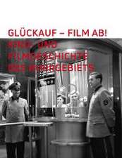 Glückauf - Film ab!