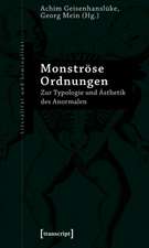 Monströse Ordnungen