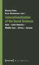 Internationalization of the Social Sciences: Asia - Latin America - Middle East - Africa - Eurasia