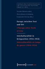 Europa zwischen Text und Ort / Interkulturalität in Kriegszeiten (1914-1954)