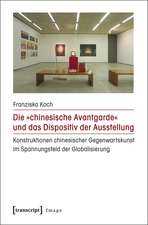 Die »chinesische Avantgarde« und das Dispositiv der Ausstellung