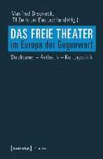 Das Freie Theater im Europa der Gegenwart