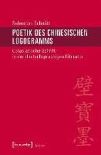 Poetik des chinesischen Logogramms