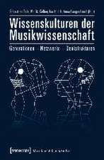 Wissenskulturen der Musikwissenschaft