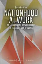 Nationhood at Work – An Ethnography of Workplaces in Montreal and Brussels