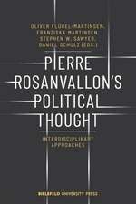 Pierre Rosanvallon′s Political Thought – Interdisciplinary Approaches