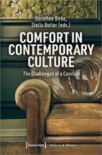 Comfort in Contemporary Culture – The Challenges of a Concept