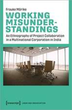 Working Misunderstandings – An Ethnography of Project Collaboration in a Multinational Corporation in India