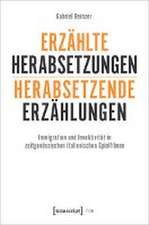 Erzählte Herabsetzungen - herabsetzende Erzählungen