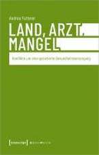 Land, Arzt, Mangel