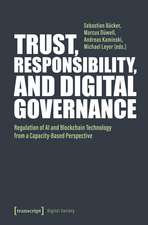 Trust, Responsibility, and Digital Governance: Regulation of AI and Blockchain Technology from a Capacity-Based Perspective