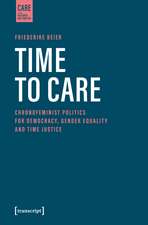 Time to Care: Chronofeminist Politics for Democracy, Gender Equality and Time Justice