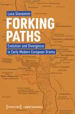 Forking Paths: Evolution and Divergence in Early Modern European Drama