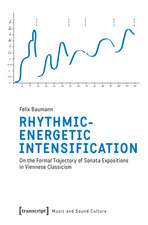 Rhythmic-Energetic Intensification: On the Formal Trajectory of Sonata Expositions in Viennese Classicism