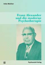 Melcher, I: Franz Alexander und die moderne Psychotherapie