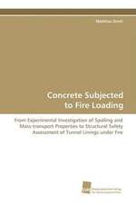 Concrete Subjected to Fire Loading