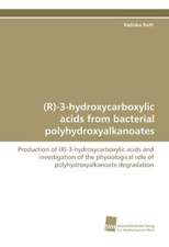 (R)-3-Hydroxycarboxylic Acids from Bacterial Polyhydroxyalkanoates: A Novel Histone Lysine Mono-Methyltransferase