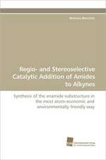 Regio- And Stereoselective Catalytic Addition of Amides to Alkynes: From Structure to Function