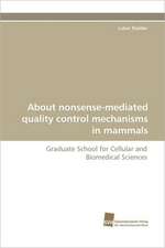 About Nonsense-Mediated Quality Control Mechanisms in Mammals: An Integrative Approach