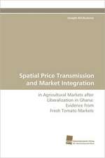 Spatial Price Transmission and Market Integration