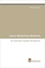 Voice Modeling Methods