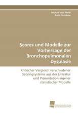 Scores und Modelle zur Vorhersage der Bronchopulmonalen Dysplasie