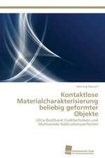 Kontaktlose Materialcharakterisierung beliebig geformter Objekte