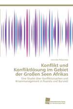 Konflikt und Konfliktlösung im Gebiet der Großen Seen Afrikas