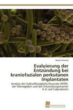 Evaluierung Der Entzundung Bei Kraniofazialen Perkutanen Implantaten: Finding Out about Getting in