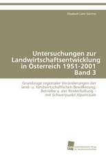 Untersuchungen Zur Landwirtschaftsentwicklung in Osterreich 1951-2001 Band 3