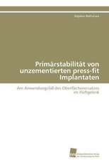 Primarstabilitat Von Unzementierten Press-Fit Implantaten: Einfluss Des Ncl. Subthalamicus Auf Die Raumorientierung