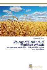 Ecology of Genetically Modified Wheat: