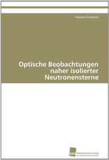 Optische Beobachtungen naher isolierter Neutronensterne