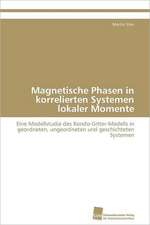 Magnetische Phasen in Korrelierten Systemen Lokaler Momente: From Tissues to Atoms