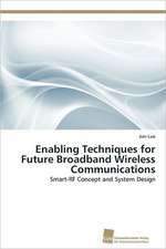 Enabling Techniques for Future Broadband Wireless Communications