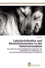 Lokalanasthetika Und Muskelrelaxantien in Der Veterinarmedizin: Trimerbildung & Funktion