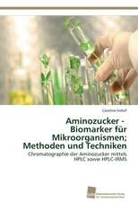 Aminozucker - Biomarker Fur Mikroorganismen; Methoden Und Techniken