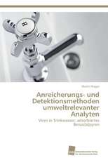 Anreicherungs- Und Detektionsmethoden Umweltrelevanter Analyten: Measurement and Source Allocation