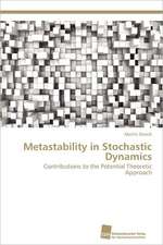 Metastability in Stochastic Dynamics