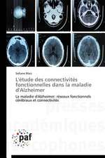 L'étude des connectivités fonctionnelles dans la maladie d'Alzheimer