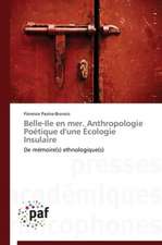 Belle-Ile en mer. Anthropologie Poétique d'une Écologie Insulaire