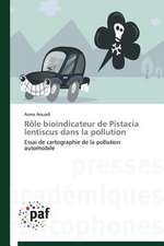 Rôle bioindicateur de Pistacia lentiscus dans la pollution