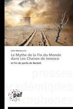 Le Mythe de la Fin du Monde dans Les Chaises de Ionesco