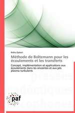 Méthode de Boltzmann pour les écoulements et les transferts