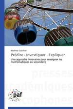 Prédire - Investiguer - Expliquer